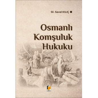 Osmanlı Komşuluk Hukuku Seval Kılıç