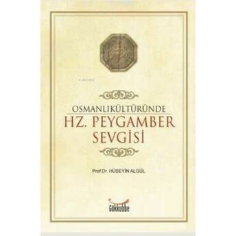 Osmanlı Kültüründe Hz. Peygamber Sevgisi Hüseyin Algül