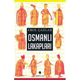 Osmanlı Lakapları Erol Çağlar