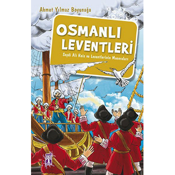 Osmanlı Leventleri Ahmet Yılmaz Boyunağa