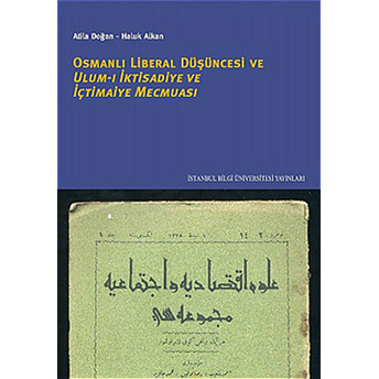 Osmanlı Liberal Düşüncesi Ulum-I Iktisadiye Ve Içtimaiye Mecmuası Atila Doğan