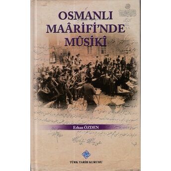 Osmanlı Maarifi'nde Musiki Erhan Özden