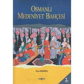 Osmanlı Medeniyet Bahçesi Ziya Demirel