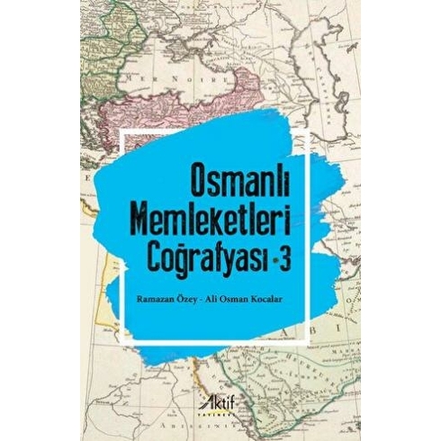 Osmanlı Memleketleri Coğrafyası 3