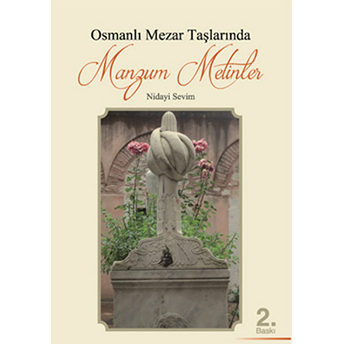 Osmanlı Mezar Taşlarında Manzum Metinler-Nidayi Sevim