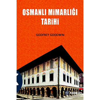 Osmanlı Mimarlığı Tarihi Godfrey Goodwin