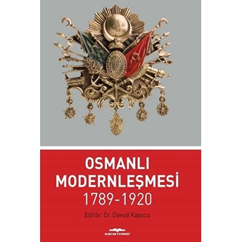 Osmanlı Modernleşmesi 1789-1920 - Davud Kapucu