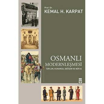 Osmanlı Modernleşmesi Kemal H. Karpat