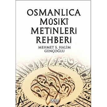 Osmanlı Musiki Metinleri Rehberi Mehmet S. Halim Gençoğlu