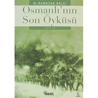 Osmanlı’nın Son Öyküsü Ramazan Balcı