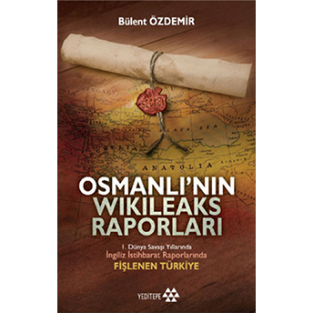 Osmanlı’nın Wikileaks Raporları (Cep Boy) Bülent Özdemir