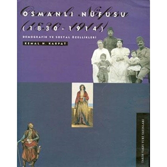 Osmanlı Nüfusu (1830-1914) Demografik Ve Sosyal Özellikleri Kemal H. Karpat