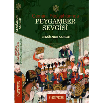 Osmanlı Padişahlarında Peygamber Sevgisi Cemalnur Sargut