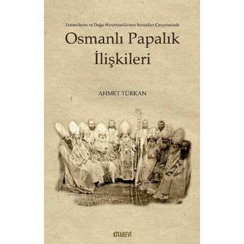 Osmanlı Papalık Ilişkileri Ahmet Türkan