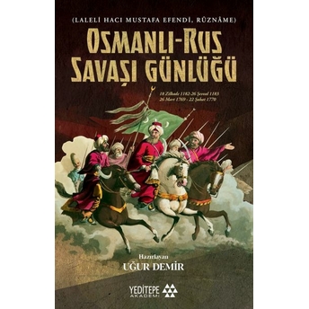 Osmanlı Rus Savaşı Günlüğü Uğur Demir