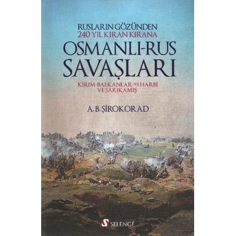 Osmanlı - Rus Savaşları A. B. Şirokorad