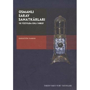 Osmanlı Saray Sanatkarları Bahattin Yaman