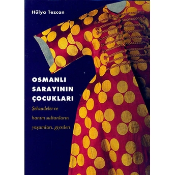 Osmanlı Sarayı'Nın Çocukları Hülya Tezcan