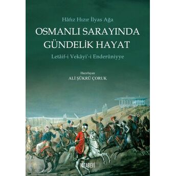 Osmanlı Sarayında Gündelik Hayat Hafız Hızır Ilyas Ağa