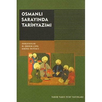 Osmanlı Sarayında Tarih Yazımı Kolektif