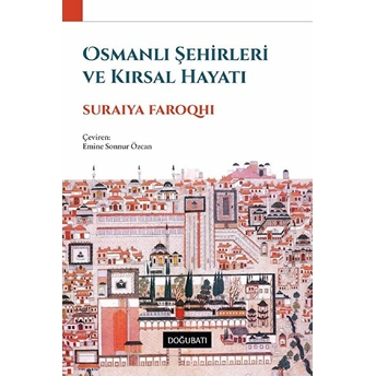 Osmanlı Şehirleri Ve Kırsal Hayatı