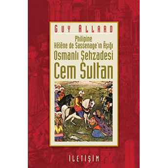 Osmanlı Şehzadesi Cem Sultan Guy Allard