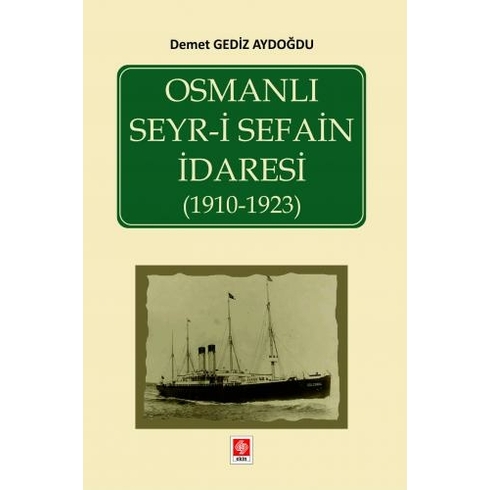 Osmanlı Seyr-I Sefain Idaresi 1910- 1923