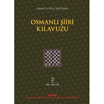 Osmanlı Şiiri Kılavuzu 2. Cilt Ahmet Atilla Şentürk