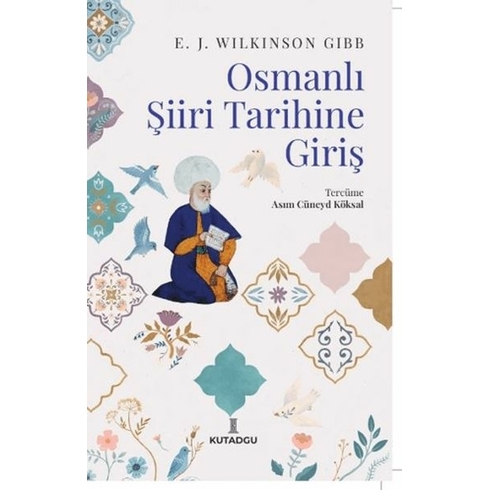 Osmanlı Şiiri Tarihine Giriş E. J. Wilkinson Gibb