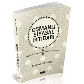 Osmanlı Siyasal Iktidarı Yılmaz Yurtseven