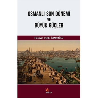 Osmanlı Son Dönemi Ve Büyük Güçler