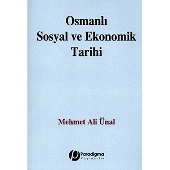 Osmanlı Sosyal Ve Ekonomik Tarihi Mehmet Ali Ünal