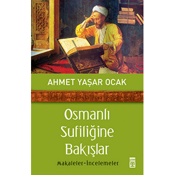 Osmanlı Sufiliğine Bakışlar Ahmet Yaşar Ocak