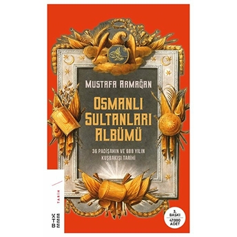 Osmanlı Sultanları Albümü Mustafa Armağan