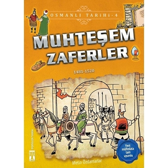 Osmanlı Tarihi 04 - Muhteşem Zaferler Metin Özdamarlar