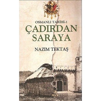 Osmanlı Tarihi -1 / Çadırdan Saraya Nazım Tektaş