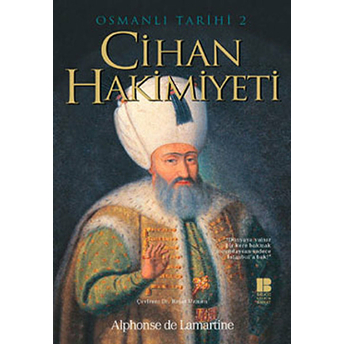 Osmanlı Tarihi 2 Cihan Hakimiyeti Alphonse De Lamartine