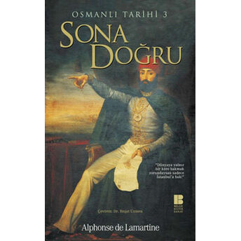 Osmanlı Tarihi 3 Sona Doğru Alphonse De Lamartine