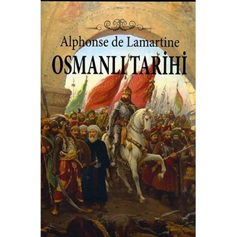 Osmanlı Tarihi Alphonse De Lamartine