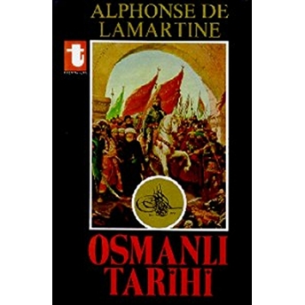 Osmanlı Tarihi Ciltli Alphonse De Lamartine