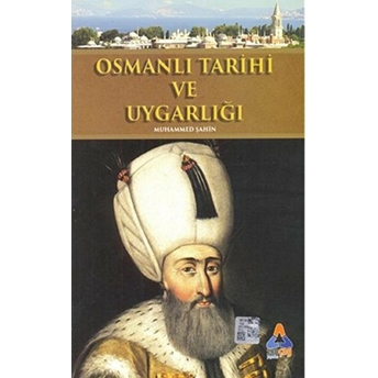 Osmanlı Tarihi Ve Uygarlığı