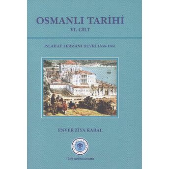 Osmanlı Tarihi (Vı.cilt) Enver Ziya Karal