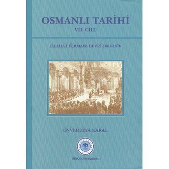 Osmanlı Tarihi (Vıı Cilt) Enver Ziya Karal