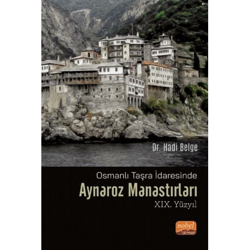 Osmanlı Taşra Idaresinde Aynaroz Manastırları (Xıx. Yüzyıl)