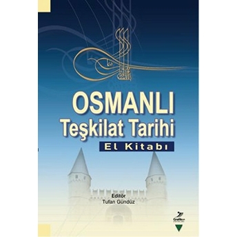 Osmanlı Teşkilat Tarihi El Kitabı Kollektif