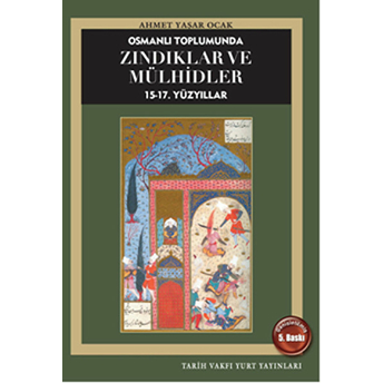 Osmanlı Toplumunda Zındıklar Ve Mülhidler Ahmet Yaşar Ocak