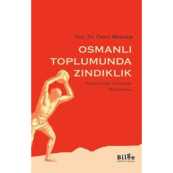 Osmanlı Toplumunda Zındıklık Ömer Menekşe