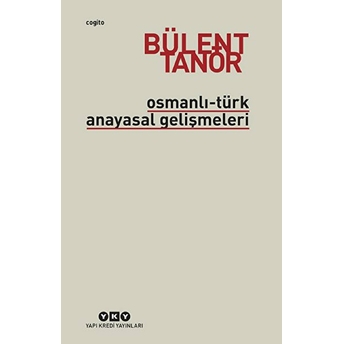 Osmanlı-Türk Anayasal Gelişmeleri Bülent Tanör