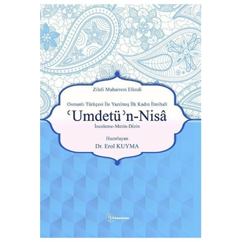 Osmanlı Türkçesi Ile Yazılmış Ilk Kadın Ilmihali Umdetün Nisa