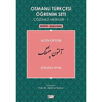 Osmanlı Türkçesi Öğrenim Seti 1 (Seviye Başlangıç) Altın Çiftlik Johanna Spyri